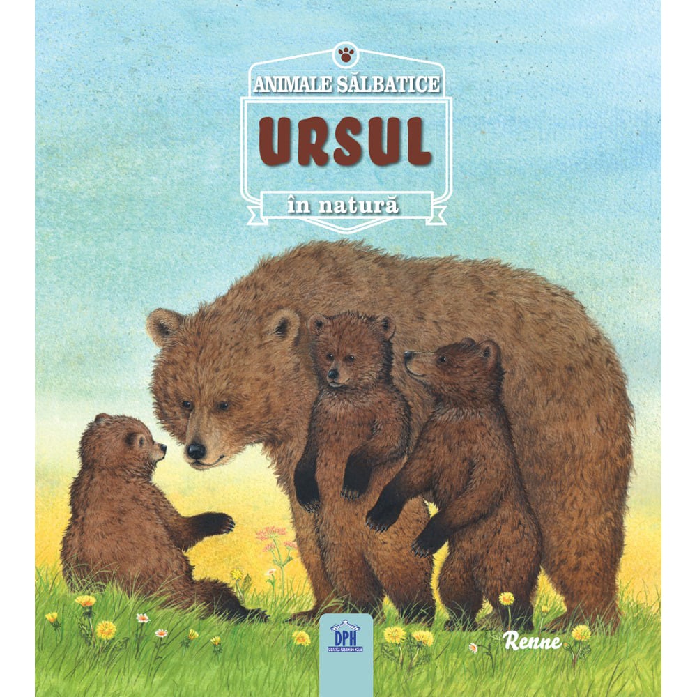 Carte ursul - animale salbatice in natura, editura dph