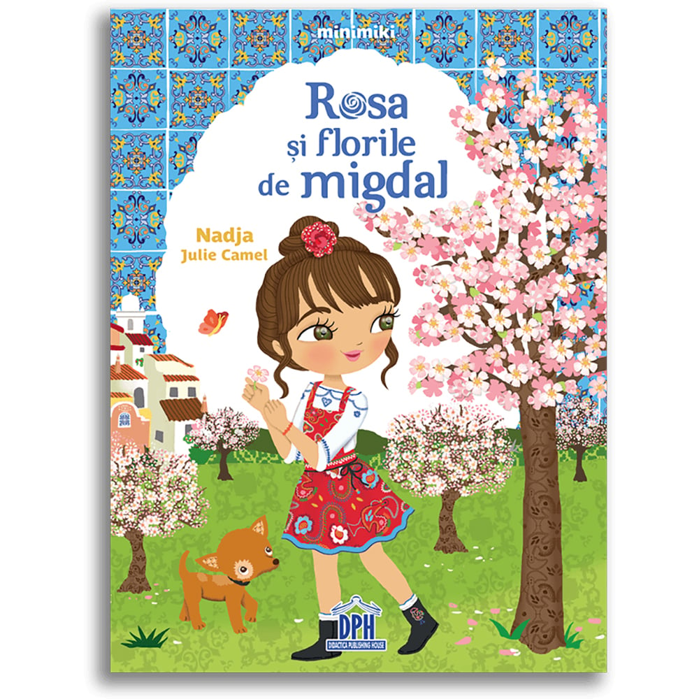 Carte Rosa si florile de migdal, Editura DPH (Rosa) imagine 2022 protejamcopilaria.ro