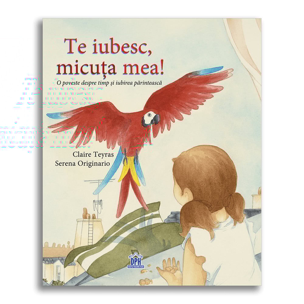 Carte te iubesc, micuta mea! editura dph