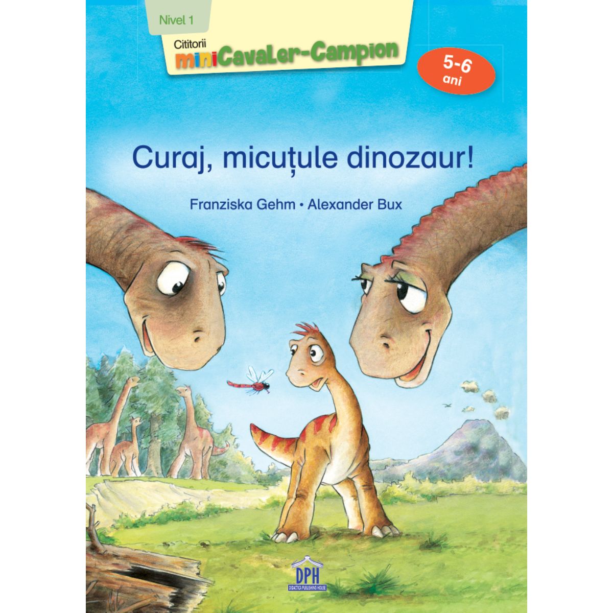 Curaj, micutule dinozaur, Franziska Gehm, Alexander Bux Carti pentru copii imagine 2022