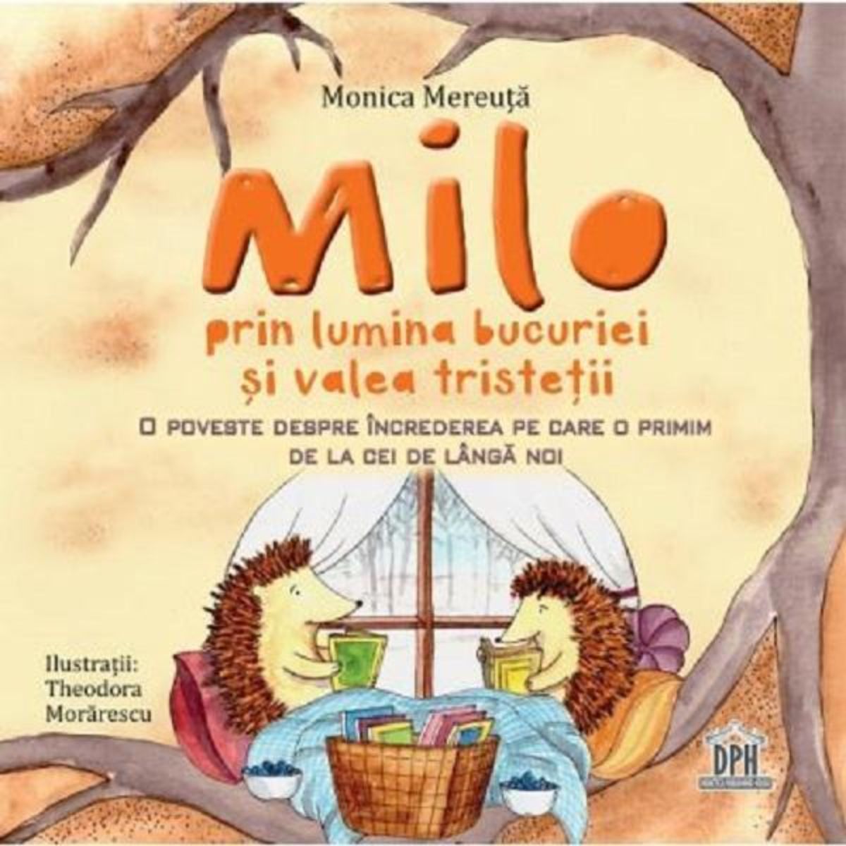 Milo prin lumina bucuriei si valea tristetii, Monica Mereuta