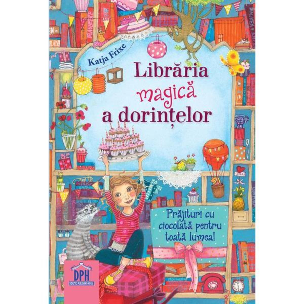 Libraria magica a dorintelor, Prajituri cu ciocolata pentru toata lumea, Katja Frixe