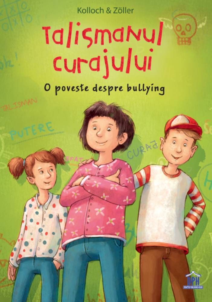 Talismanul curajului, O poveste despre bullying, Brigitte Kolloch, Elisabeth Zoller