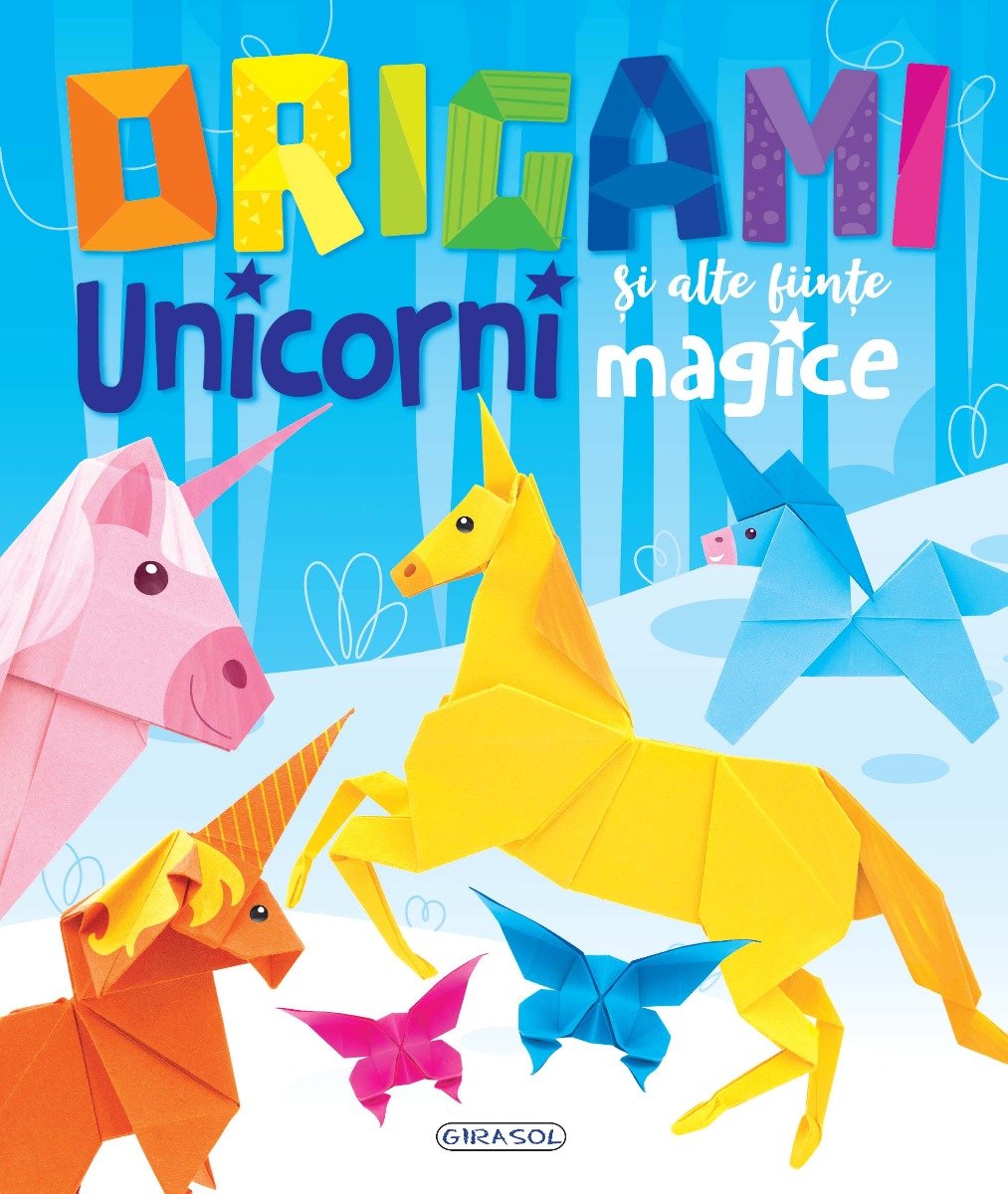 Origami: Unicorni si alte fiinte magice Carti pentru copii 2023-09-25