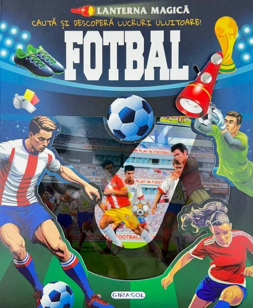 Lanterna magica, Fotbal, Cauta si descopera lucruri uimitoare