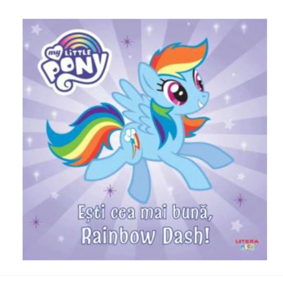 My Little Pony. Esti cea mai buna, Rainbow Dash! Carti pentru copii imagine 2022