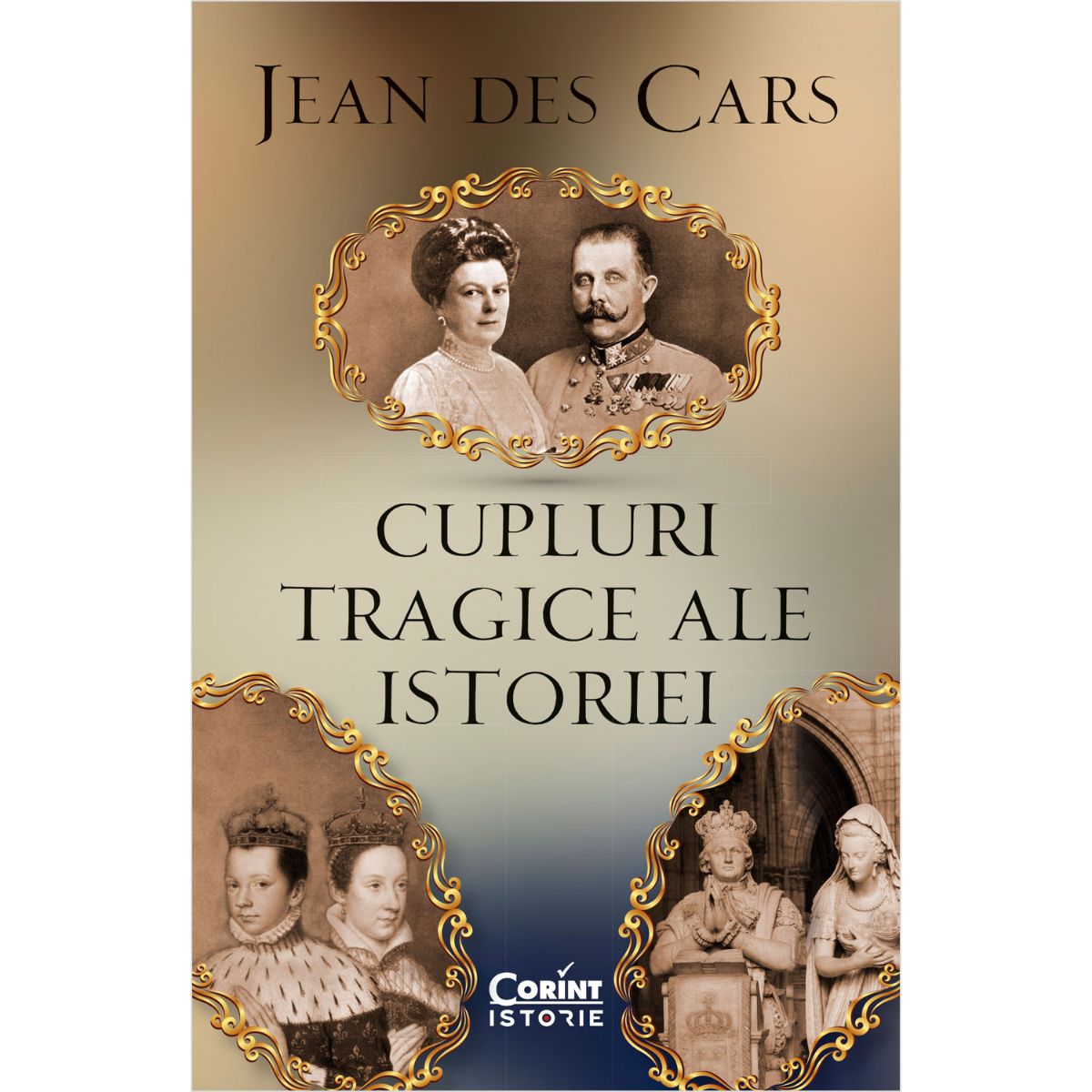 Cupluri tragice ale istoriei, Jean des Cars Corint imagine noua