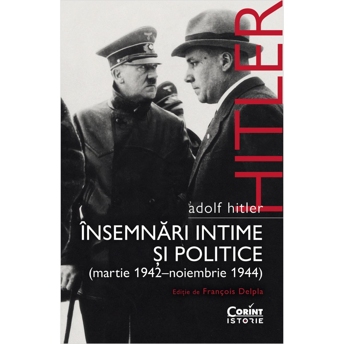 Adolf Hitler, Insemnari intime si politice, Francois Delpla, Vol. 2 Corint imagine noua