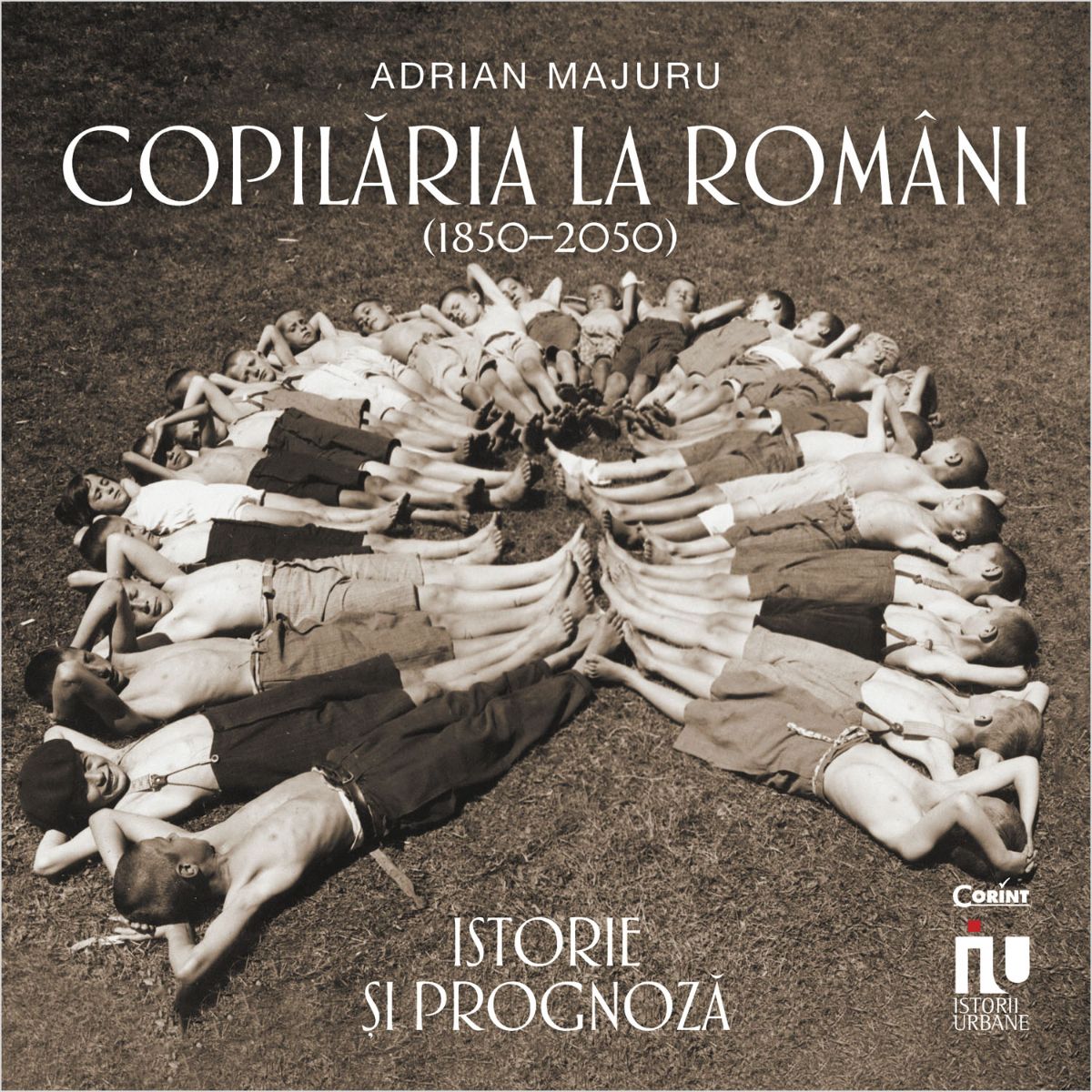 Copilaria la romani, Istorie si prognoza 1850-2050, Adrian Majuru