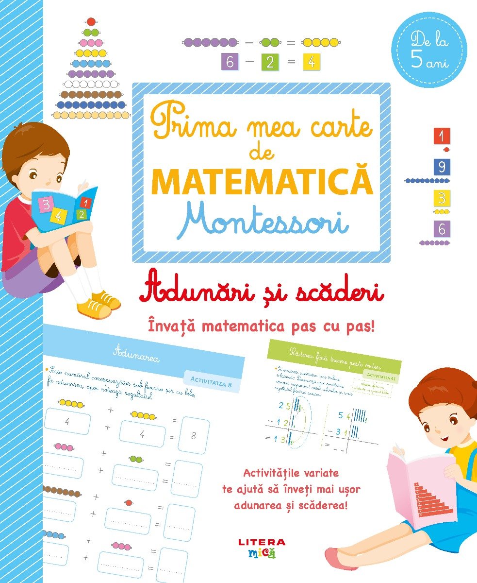 Prima mea carte de matematica Montessori. Adunari si scaderi, Sylvaine Auriol Adunari