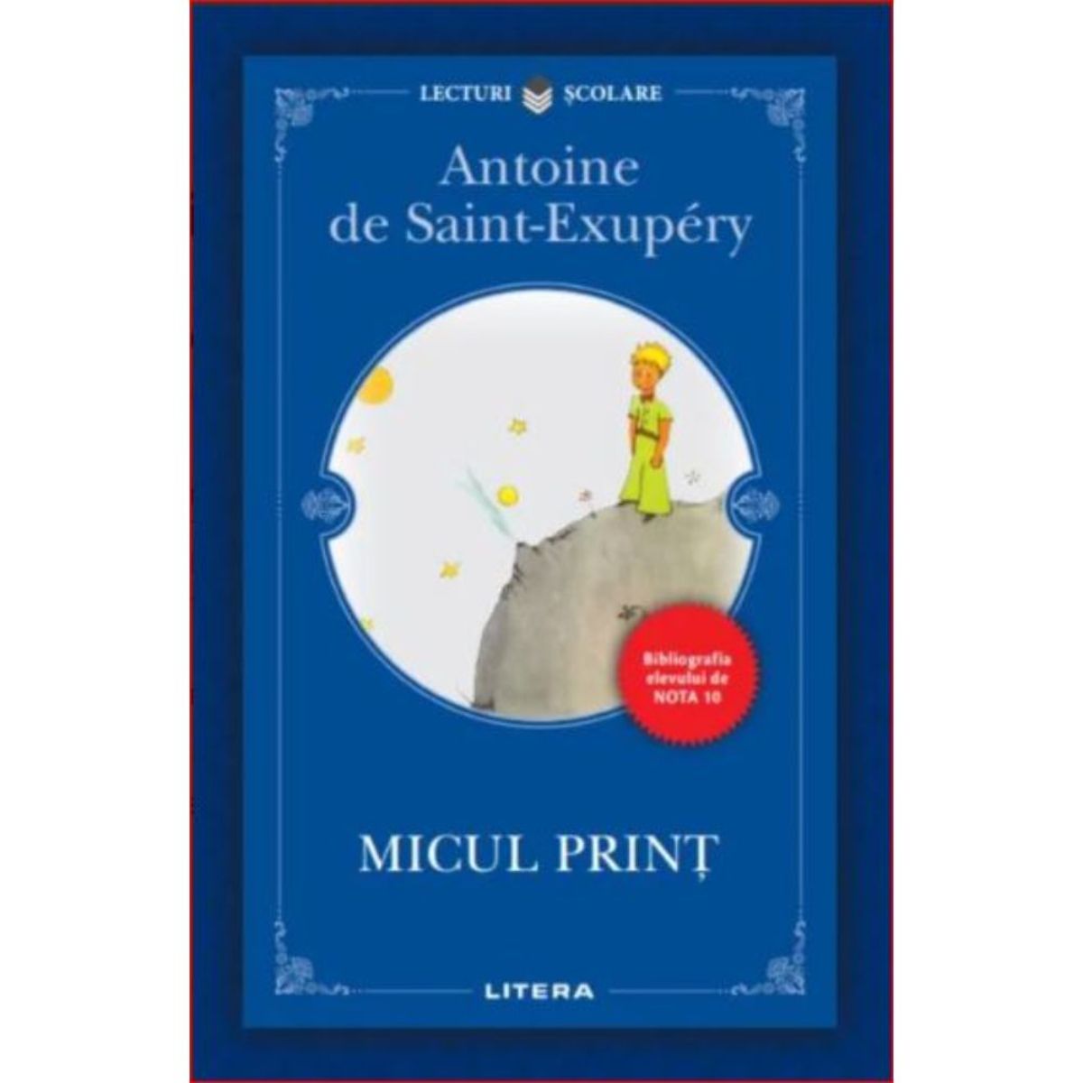 Micul Print, Antoine de Saint-Exupery, Editie noua