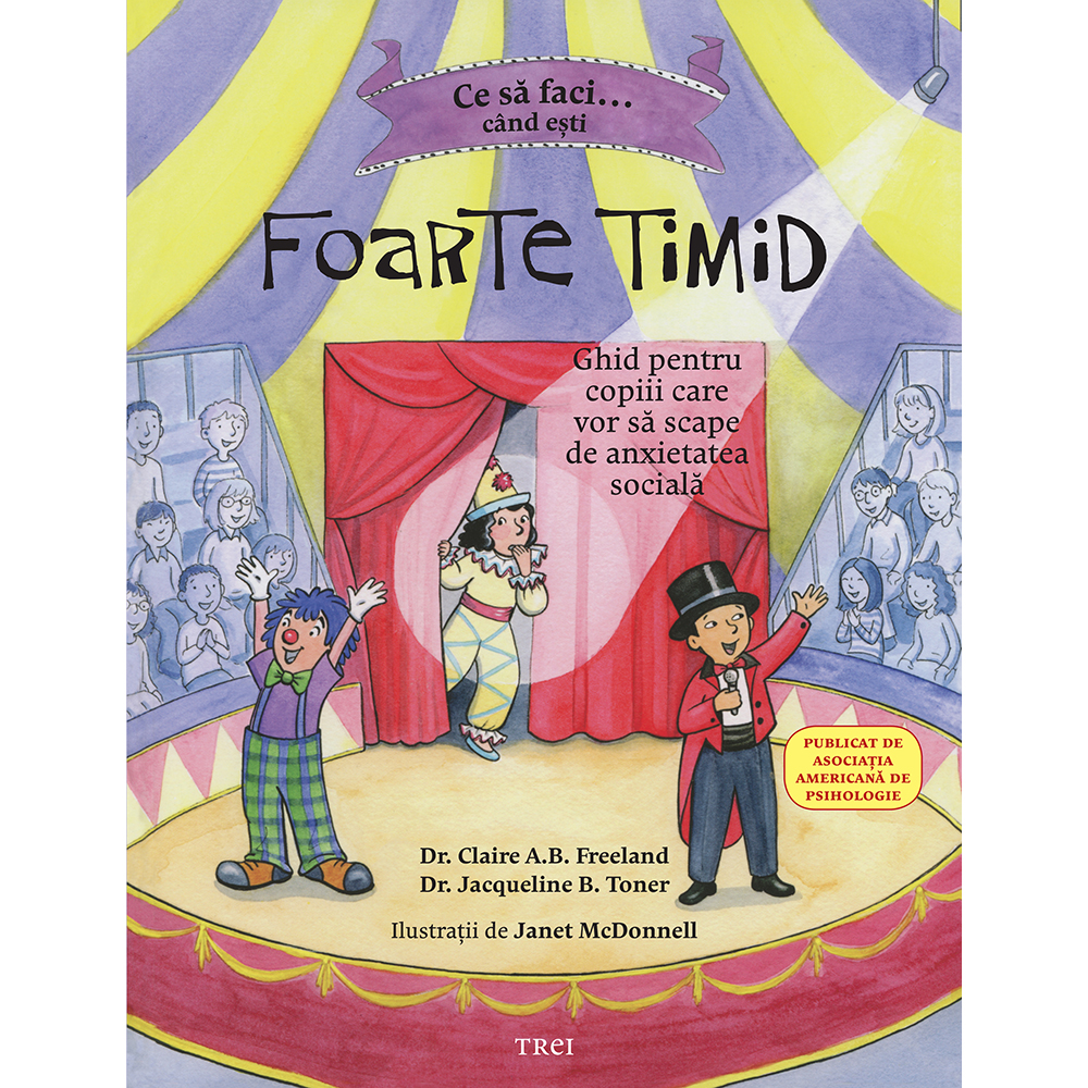 Carte editura trei, ce sa faci cand esti foarte timid, dr. claire a.b. freeland