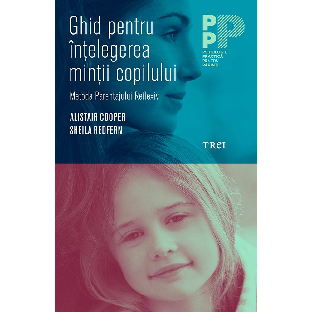 Carte editura trei, ghid pentru intelegerea mintii copilului, alistair cooper