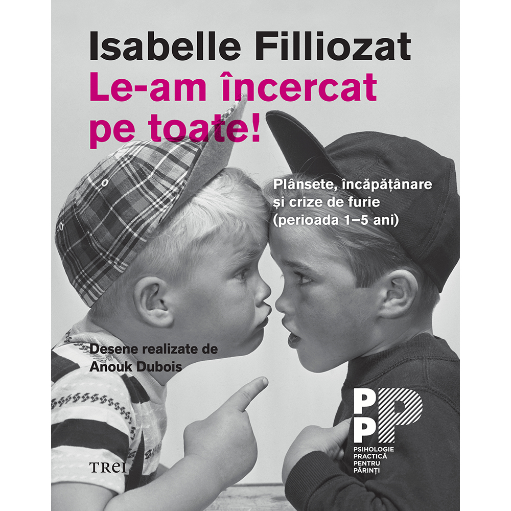 Carte Editura Trei, Le-am incercat pe toate! Isabelle Filliozat