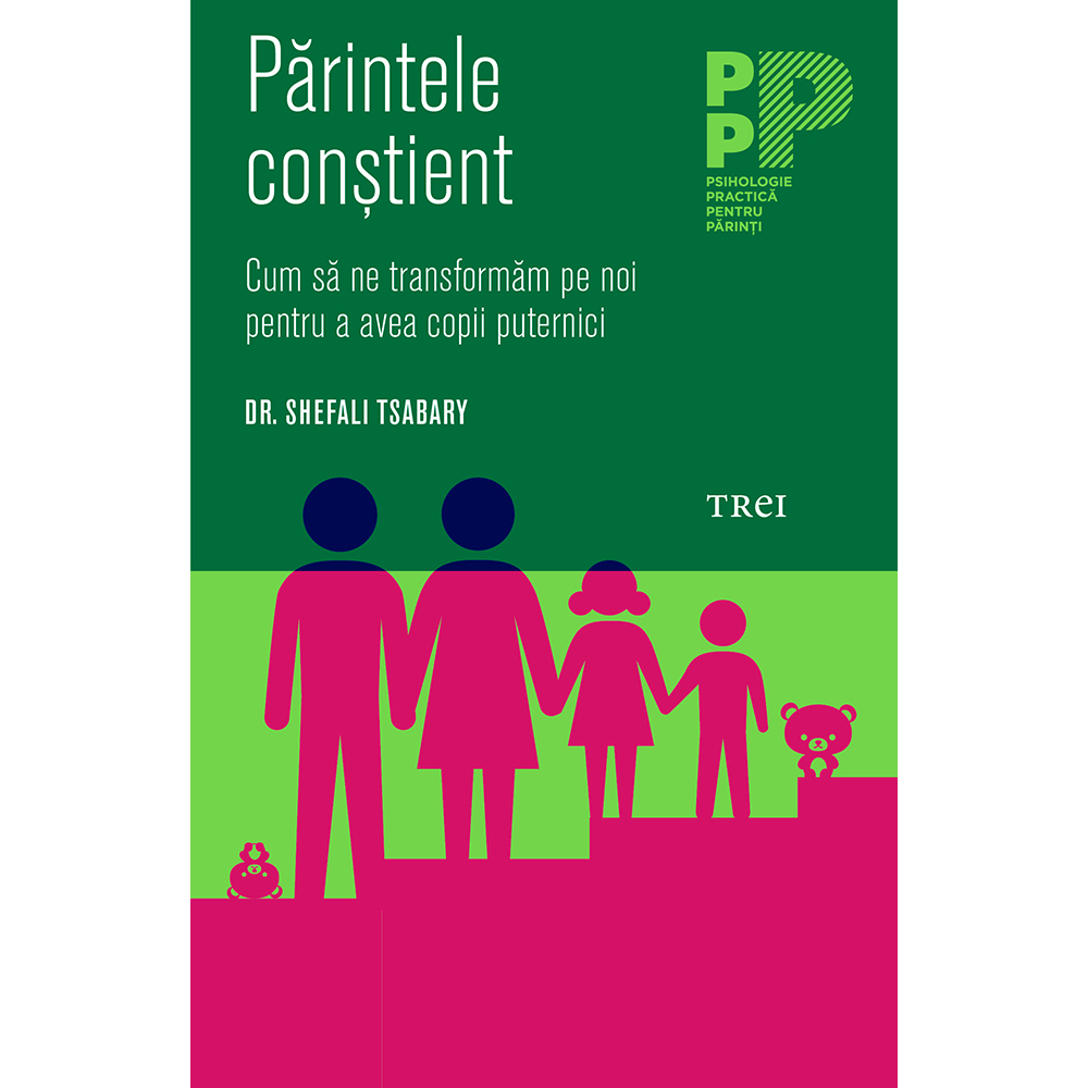 Carte editura trei, parintele constient, shefali tsabary