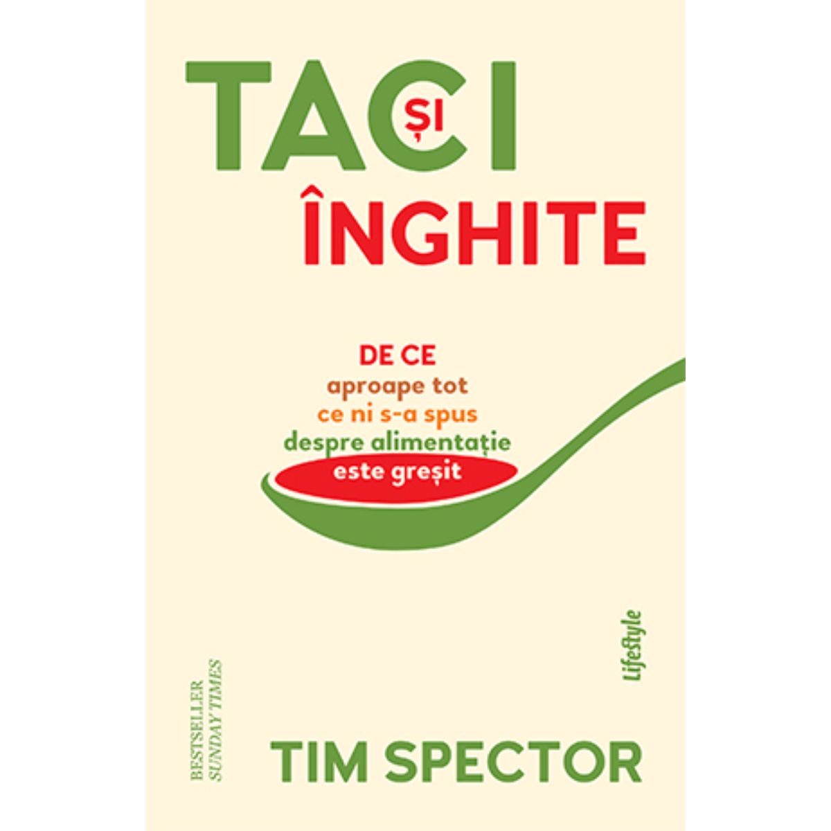Taci si inghite, Tim Spector Lifestyle Publishing