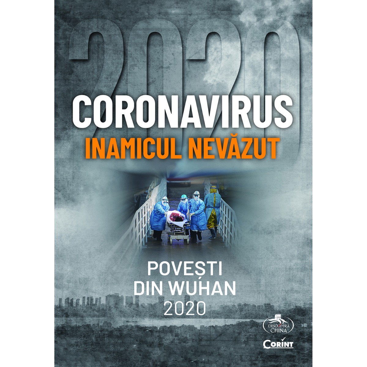 Coronavirus, Inamicul nevazut, Povesti din Wuhan 2020