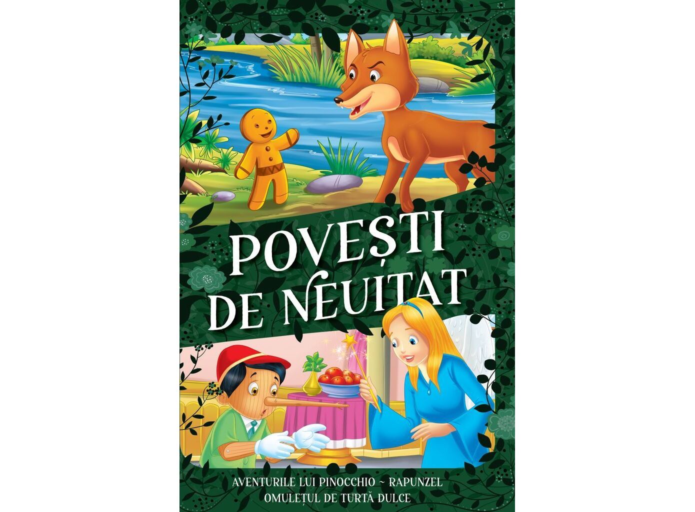 Povesti de neuitat, Aventurile lui Pinocchio, Rapunzel, Omuletul de turta dulce