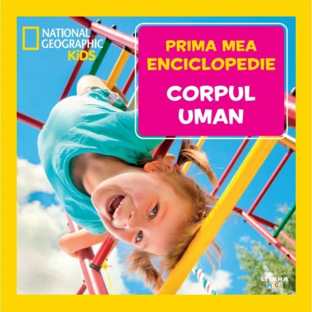 Prima mea enciclopedie, National Geographic, Corpul uman