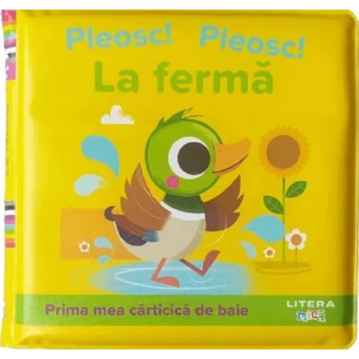 Prima mea carticica de baie, Pleosc! Pleosc! La ferma