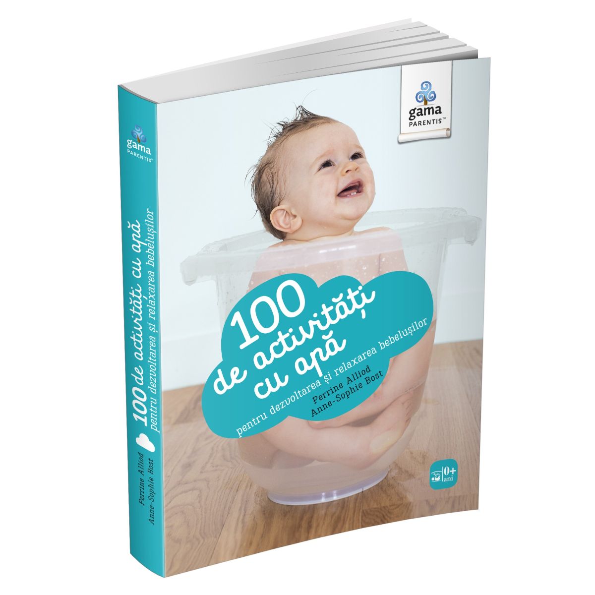 100 de activitati cu apa pentru dezvoltarea si relaxarea bebelusilor, Perrine Alliod, Anne-Sophie Bost 100% imagine 2022 protejamcopilaria.ro