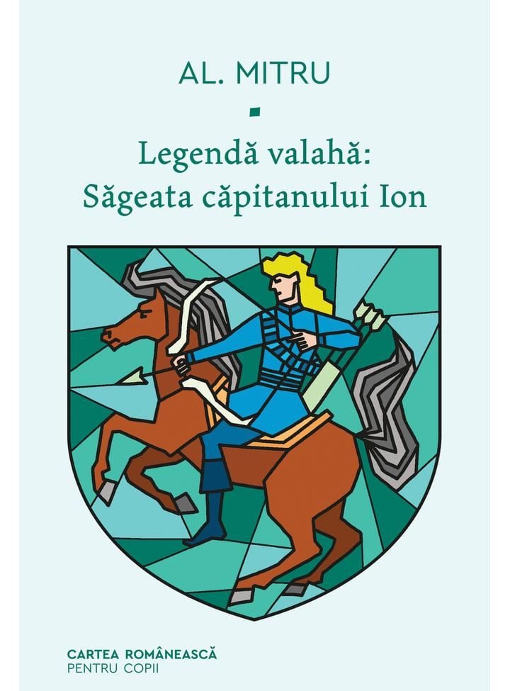 Legenda valaha, Sageata capitanului Ion. Volumul I, Alexandru Mitru