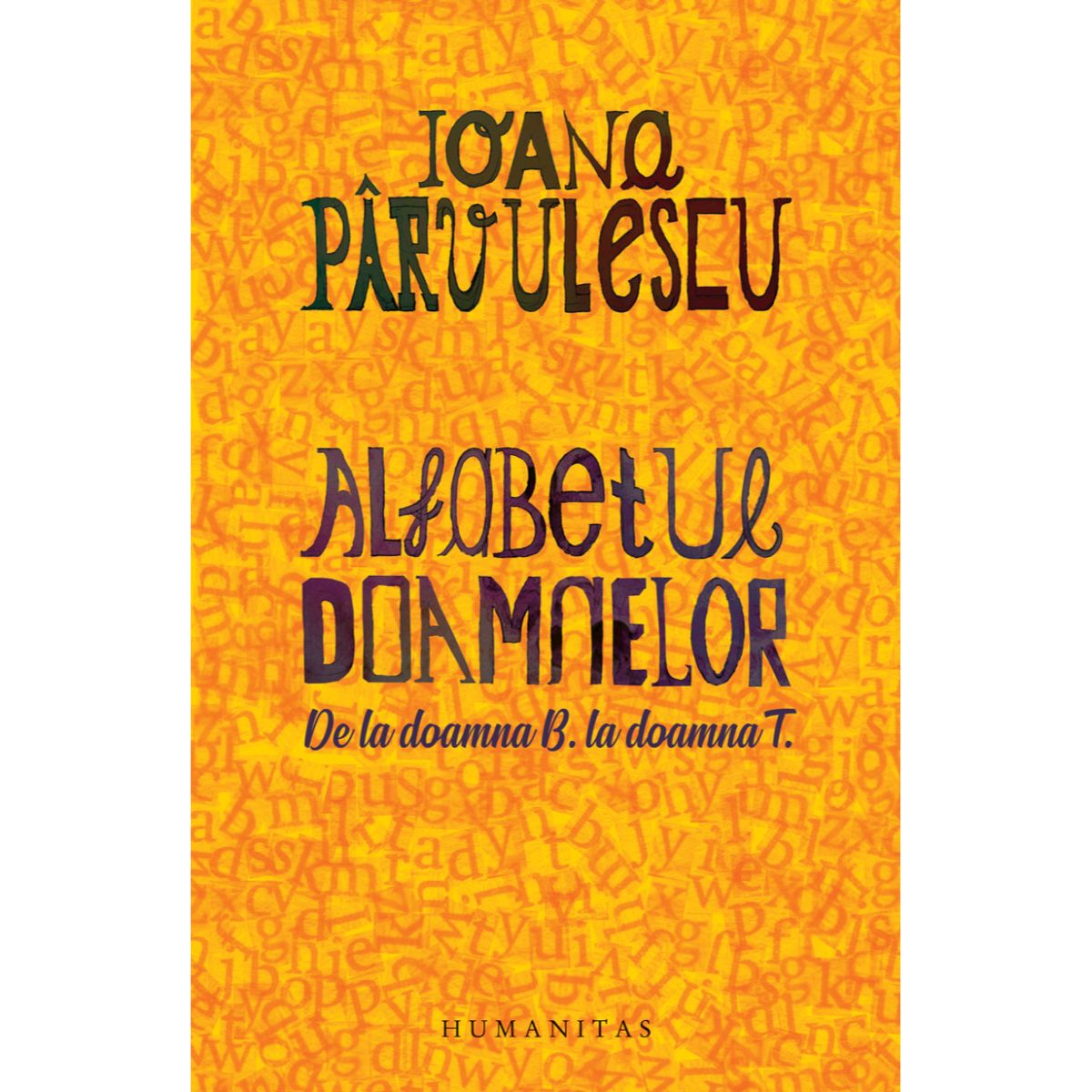 Alfabetul doamnelor, Ioana Parvulescu Humanitas