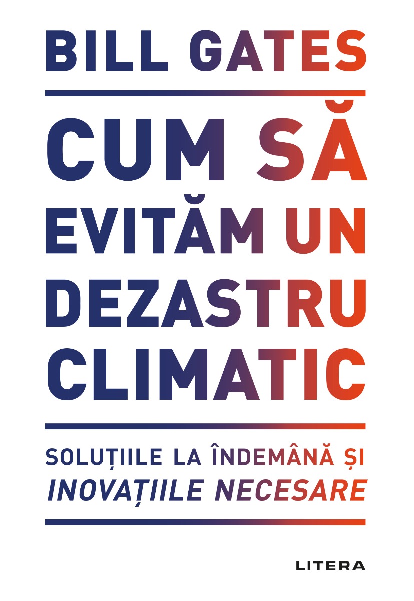 Cum sa evitam un dezastru climatic, bill gates 