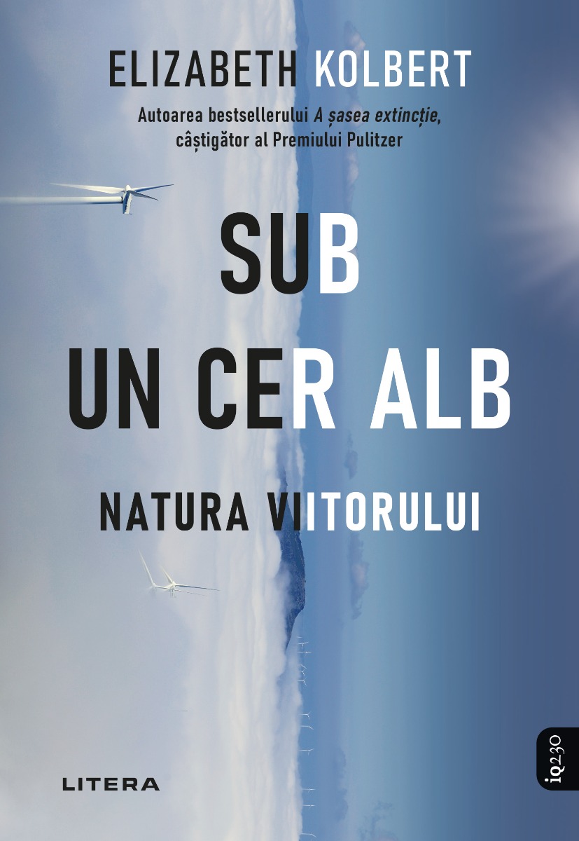 Sub un cer alb. natura viitorului, elizabeth kolbert 