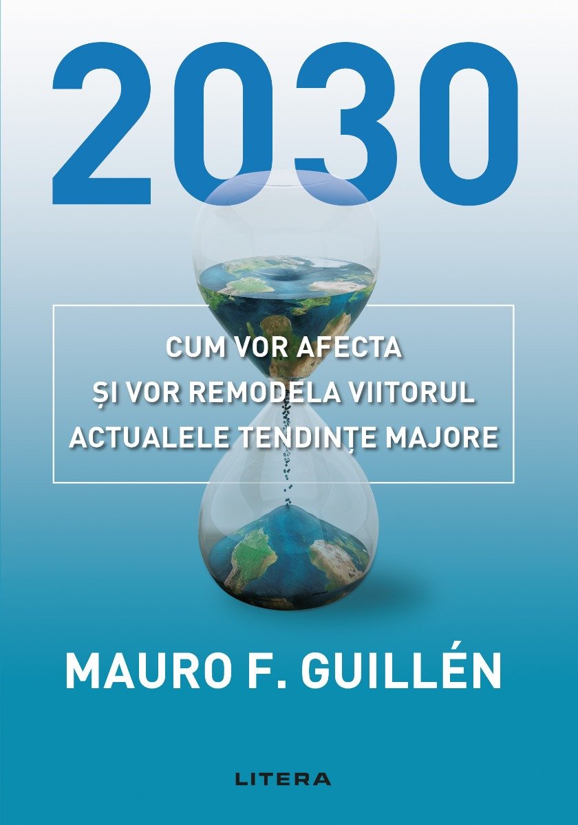 2030: cum vor afecta si vor remodela viitorul actualele tendinte majore 