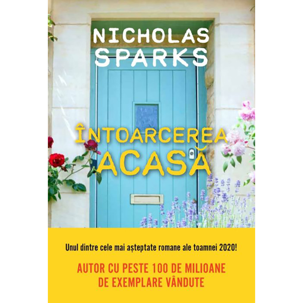 Carte Editura Litera, Intoarcerea acasa, Nicholas Sparks Litera imagine noua responsabilitatesociala.ro