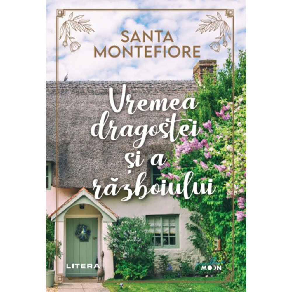 Carte Editura Litera, Vremea dragostei si a razboiului, Santa Montefiore Litera imagine 2022