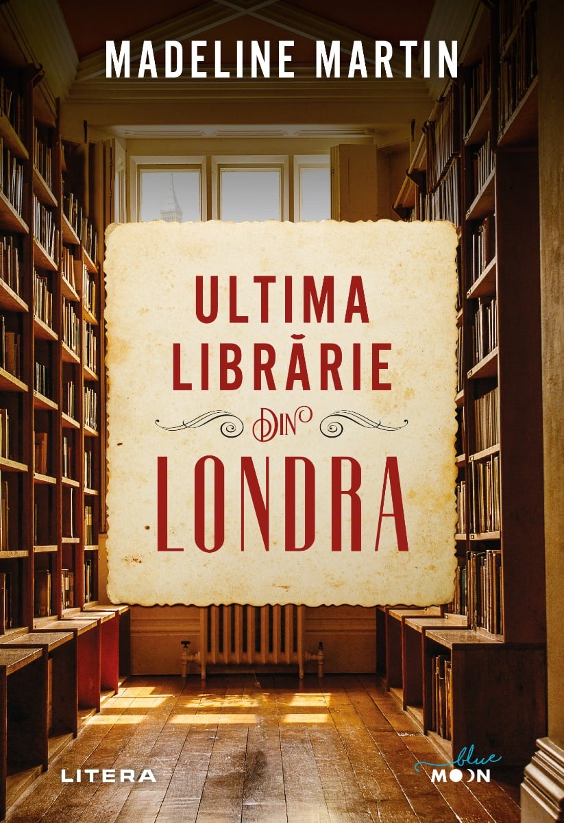 Ultima librarie din londra, madeline martin 