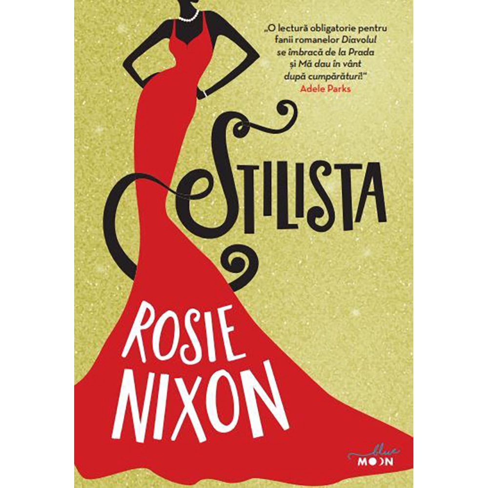 Carte Editura Litera, Stilista, Rosie Nixon Litera
