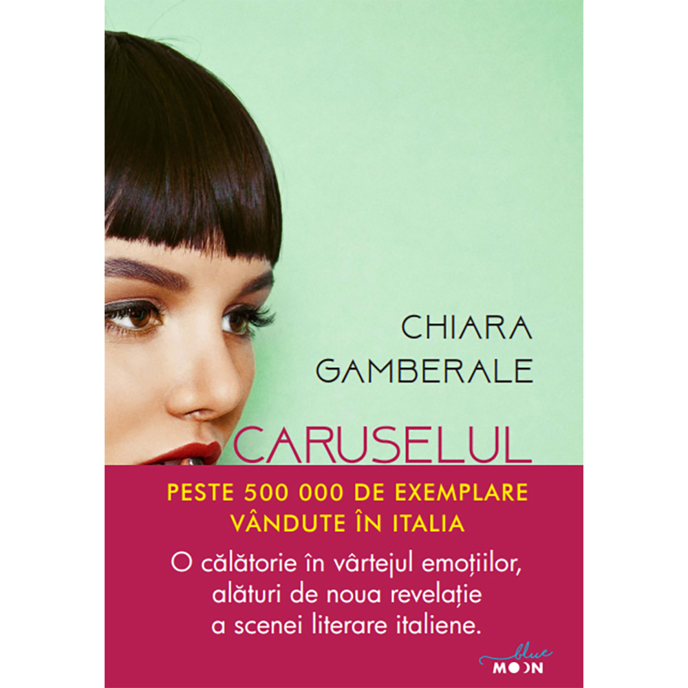 Carte Editura Litera, Caruselul iubirii, Chiara Gamberale