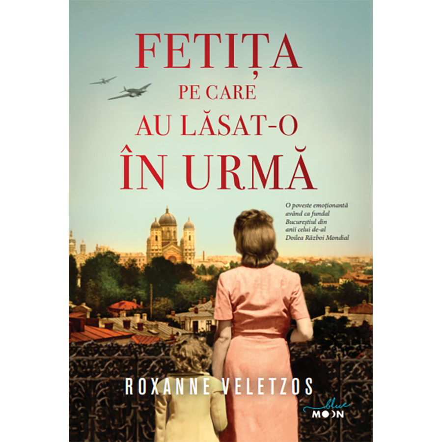 Carte editura litera, fetita pe care au lasat-o in urma, roxanne veletzos