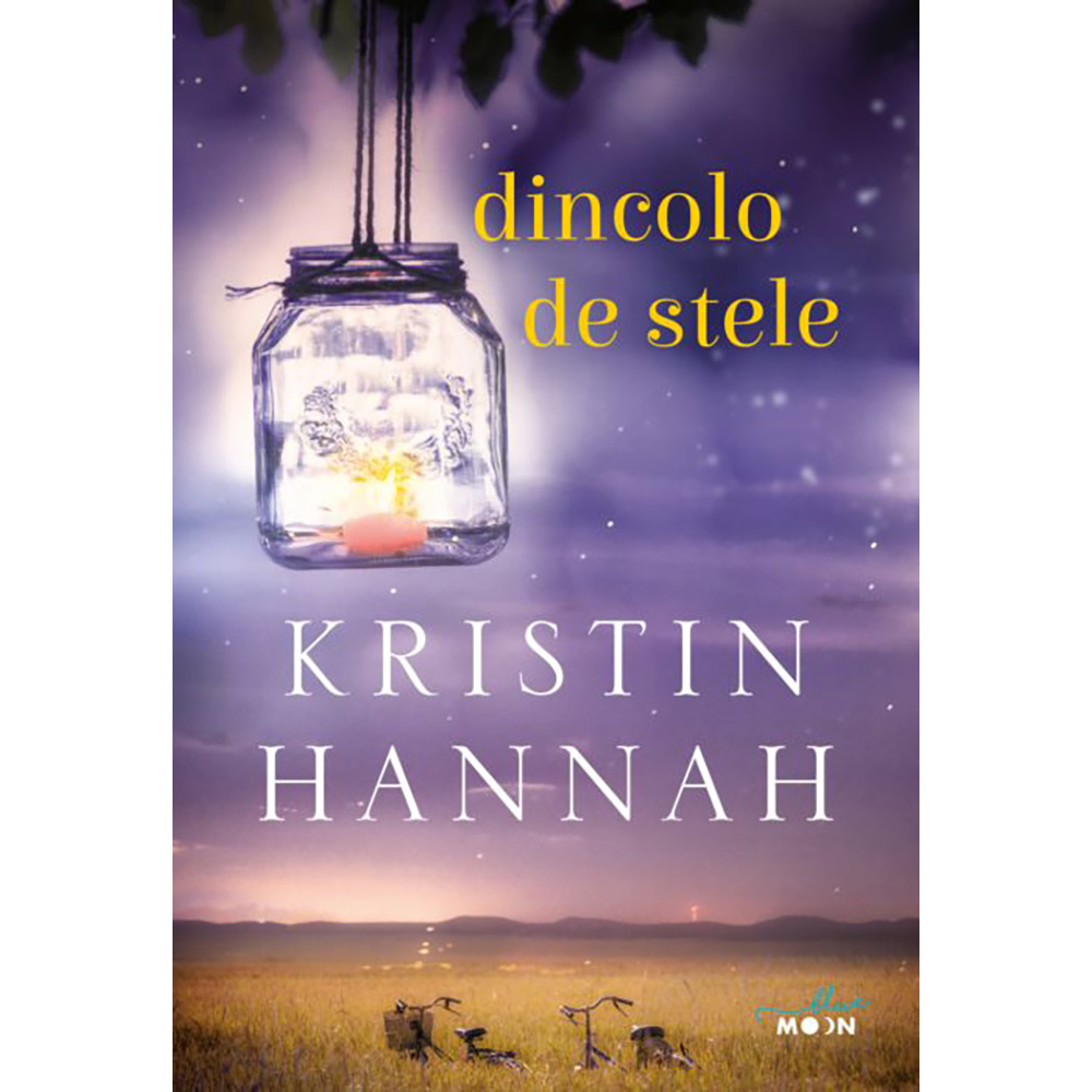 Carte Editura Litera, Dincolo de stele, Kristin Hannah