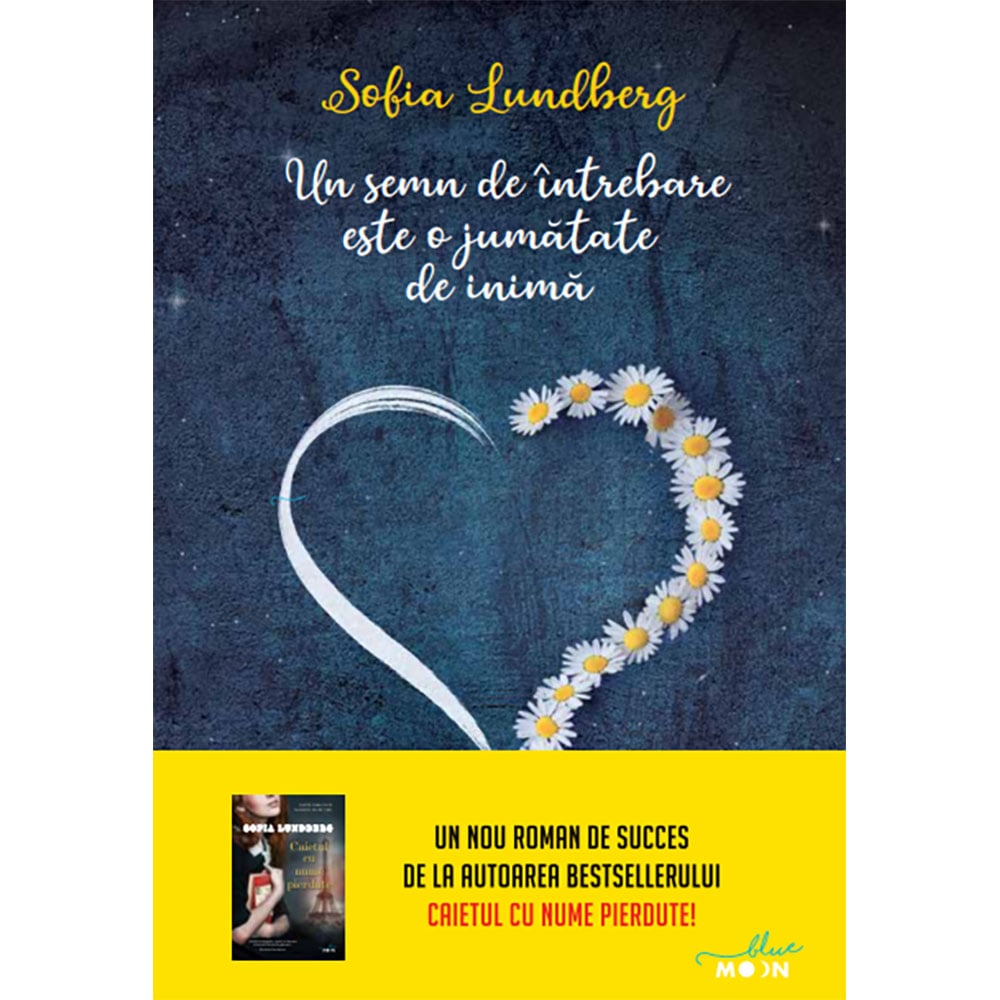 Carte Editura Litera, Un semn de intrebare este o jumatate de inima, Sofia Lundberg
