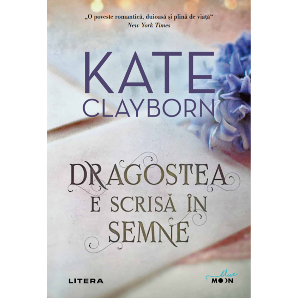 Carte Editura Litera, Dragostea e scrisa in semne, Kate Clayborn