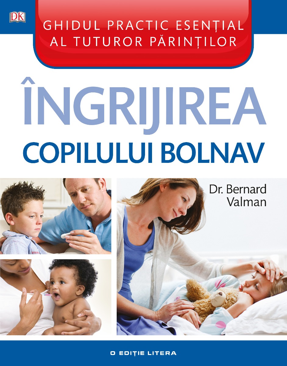 Ingrijirea copilului bolnav, dr. bernard valman 