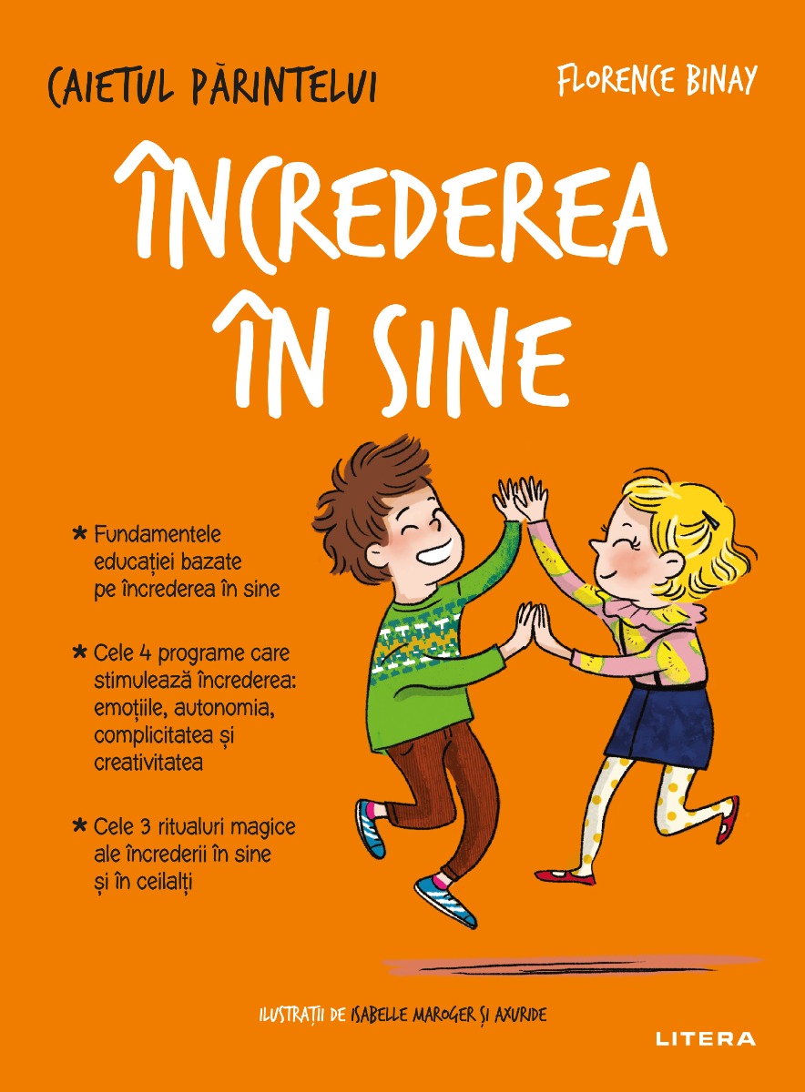 Increderea in sine. caietul parintelui, florence binay 