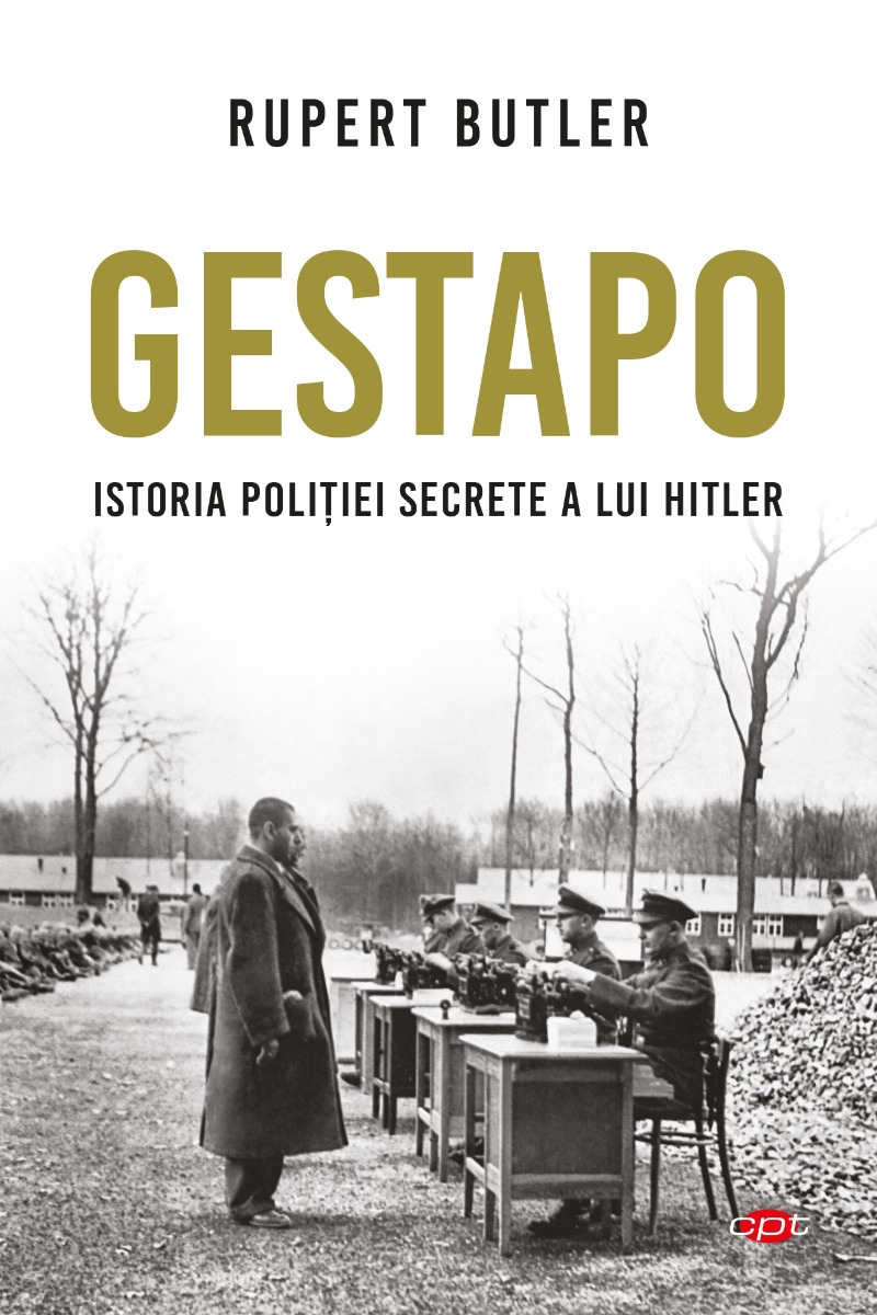 Gestapo. istoria politiei secrete a lui hitler, rupert butler 