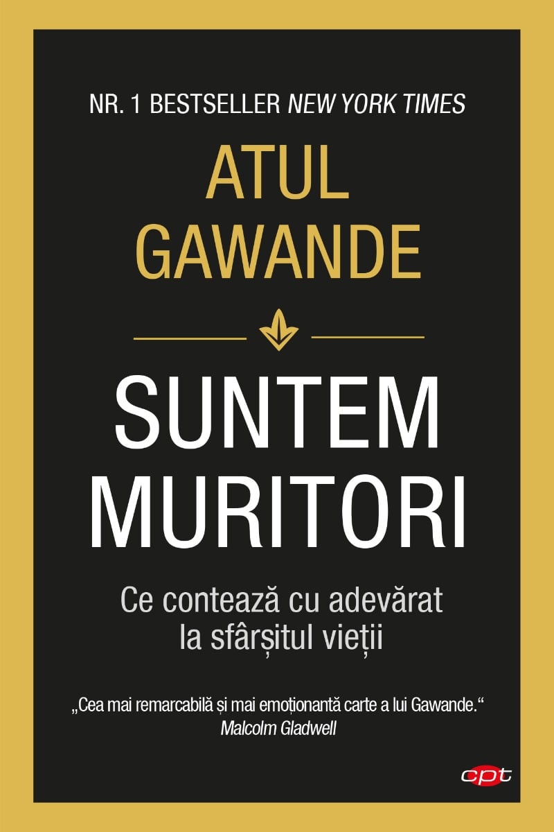 Suntem muritori, atul gawande 
