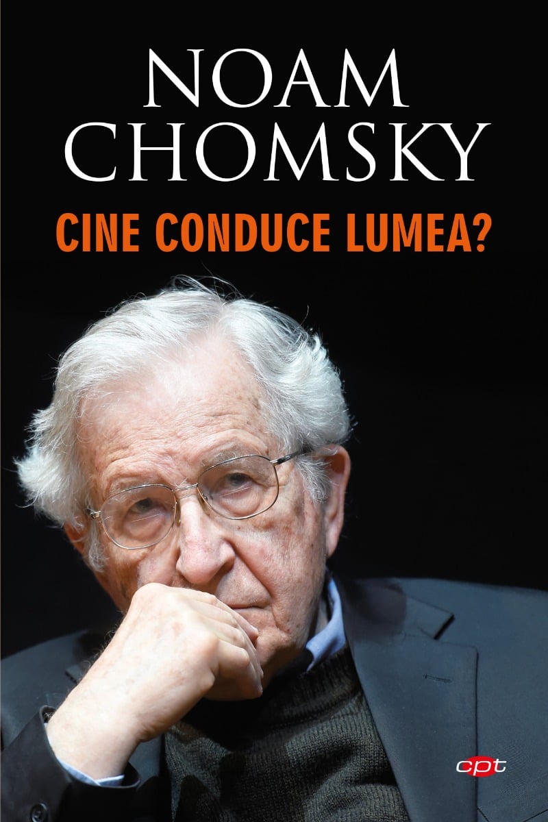 Cine conduce lumea?, Noam Chomsky 
