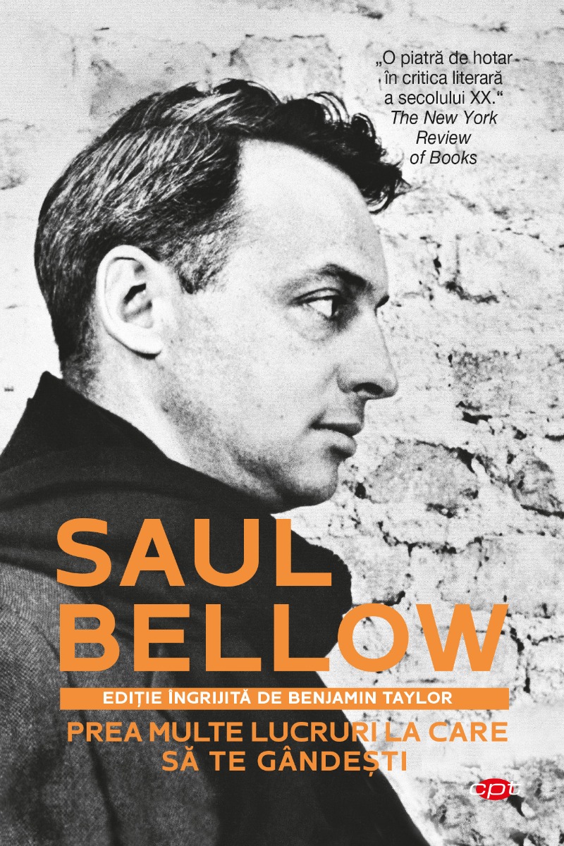 Prea multe lucruri la care sa te gandesti, Saul Bellow Litera