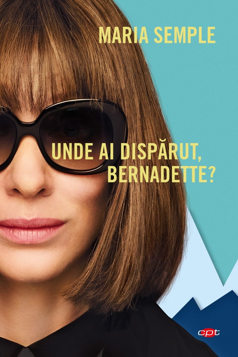 Unde ai disparut, bernadette? maria semple 