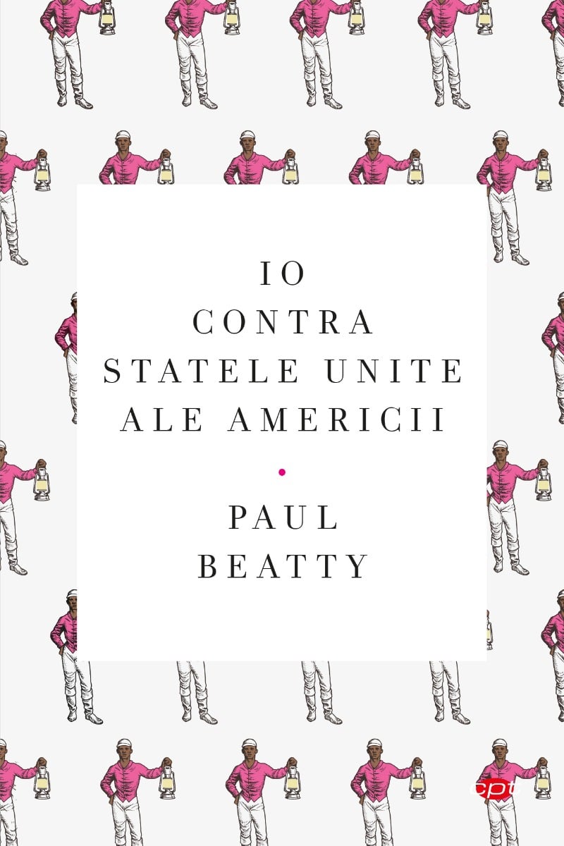 Io contra statele unite ale americii, paul beatty 