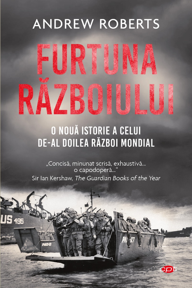Furtuna razboiului. o noua istorie a celui de-al doilea razboi mondial 