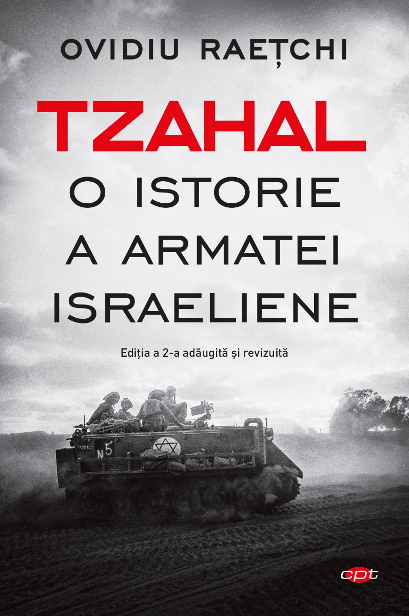 Tzahal. O istorie a armatei israeliene, Ovidiu Raetchi Litera imagine 2022