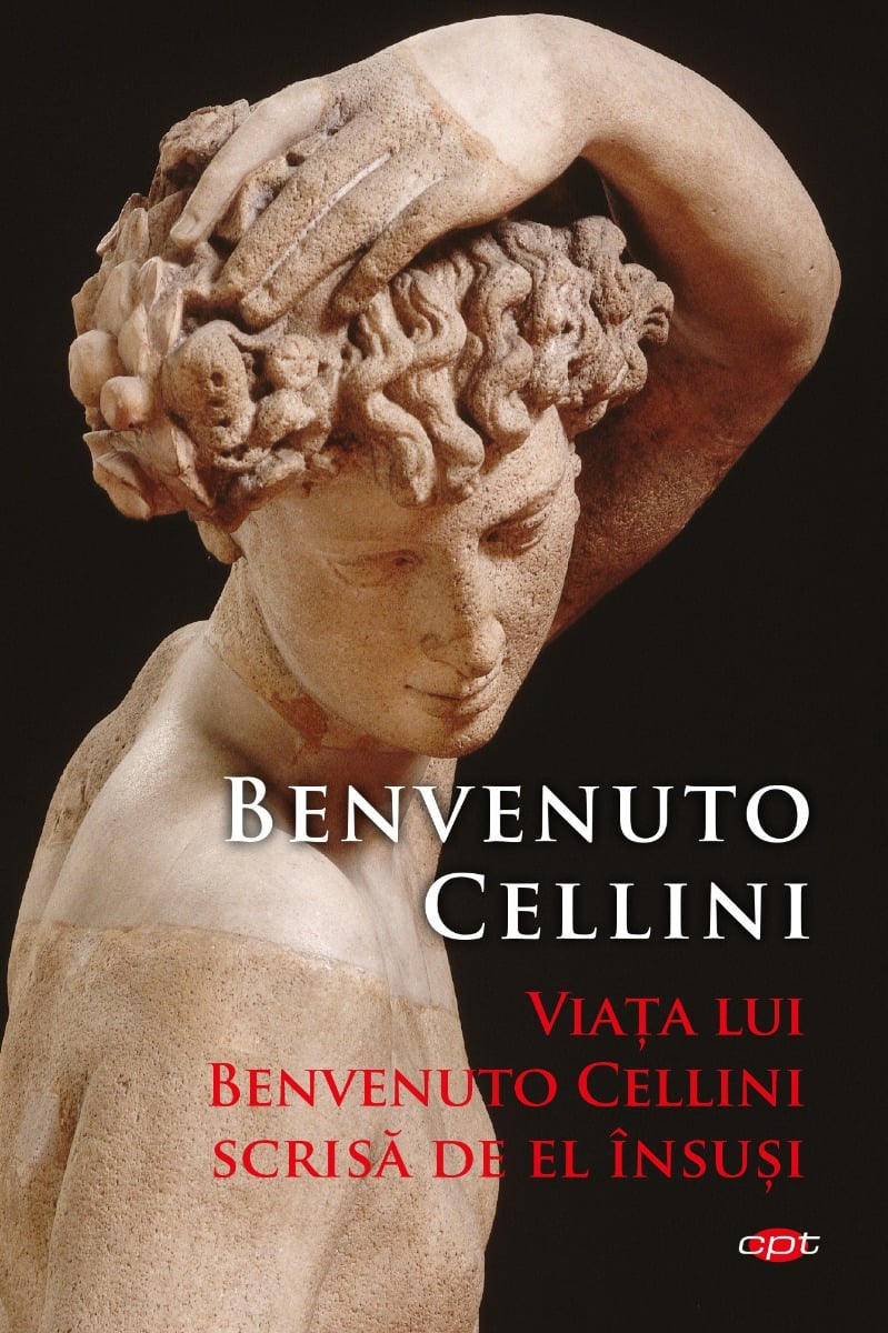 Viata lui benvenuto cellini scrisa de el insusi